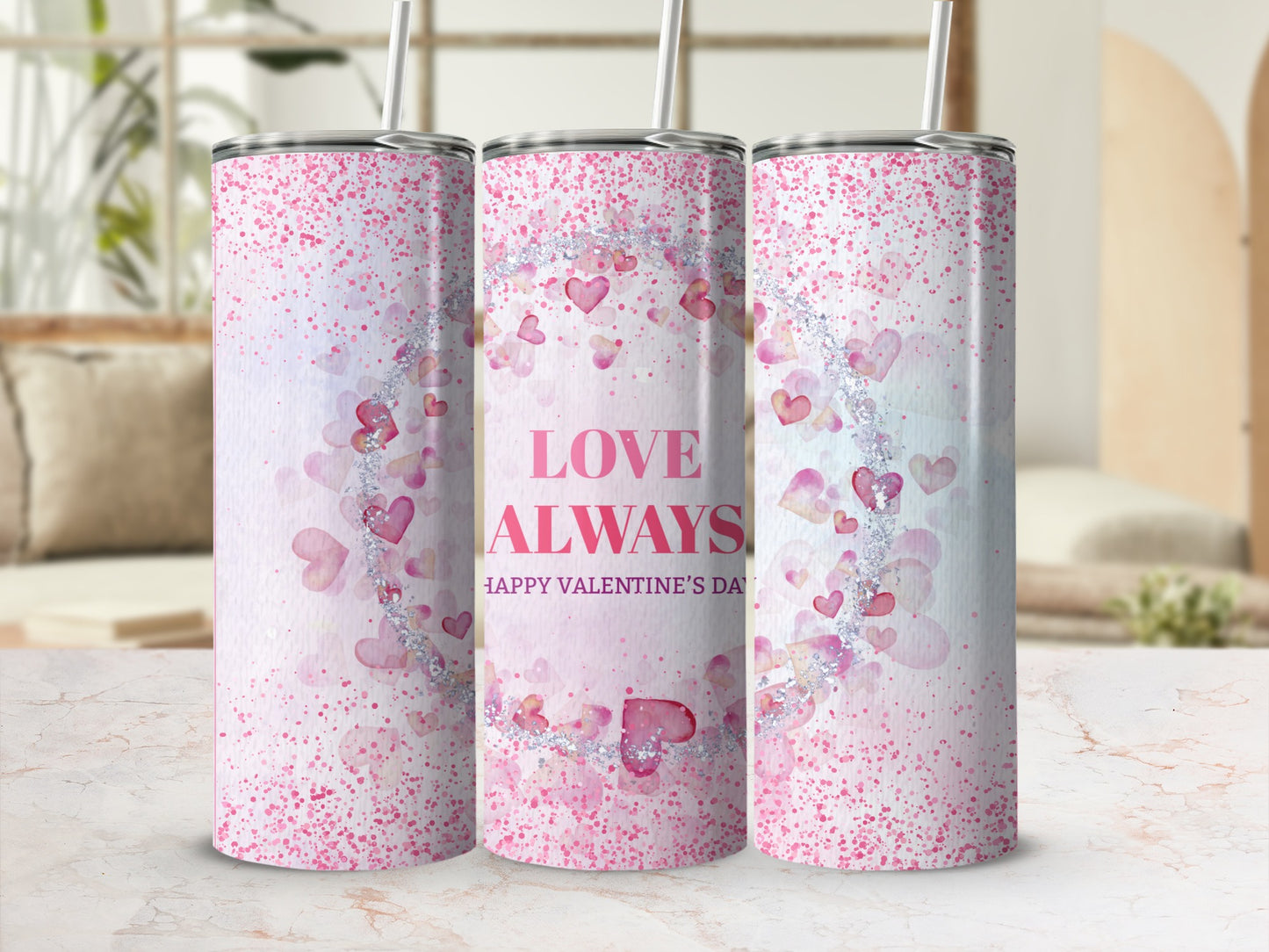 Love Always Happy Valentine's Day Tumbler