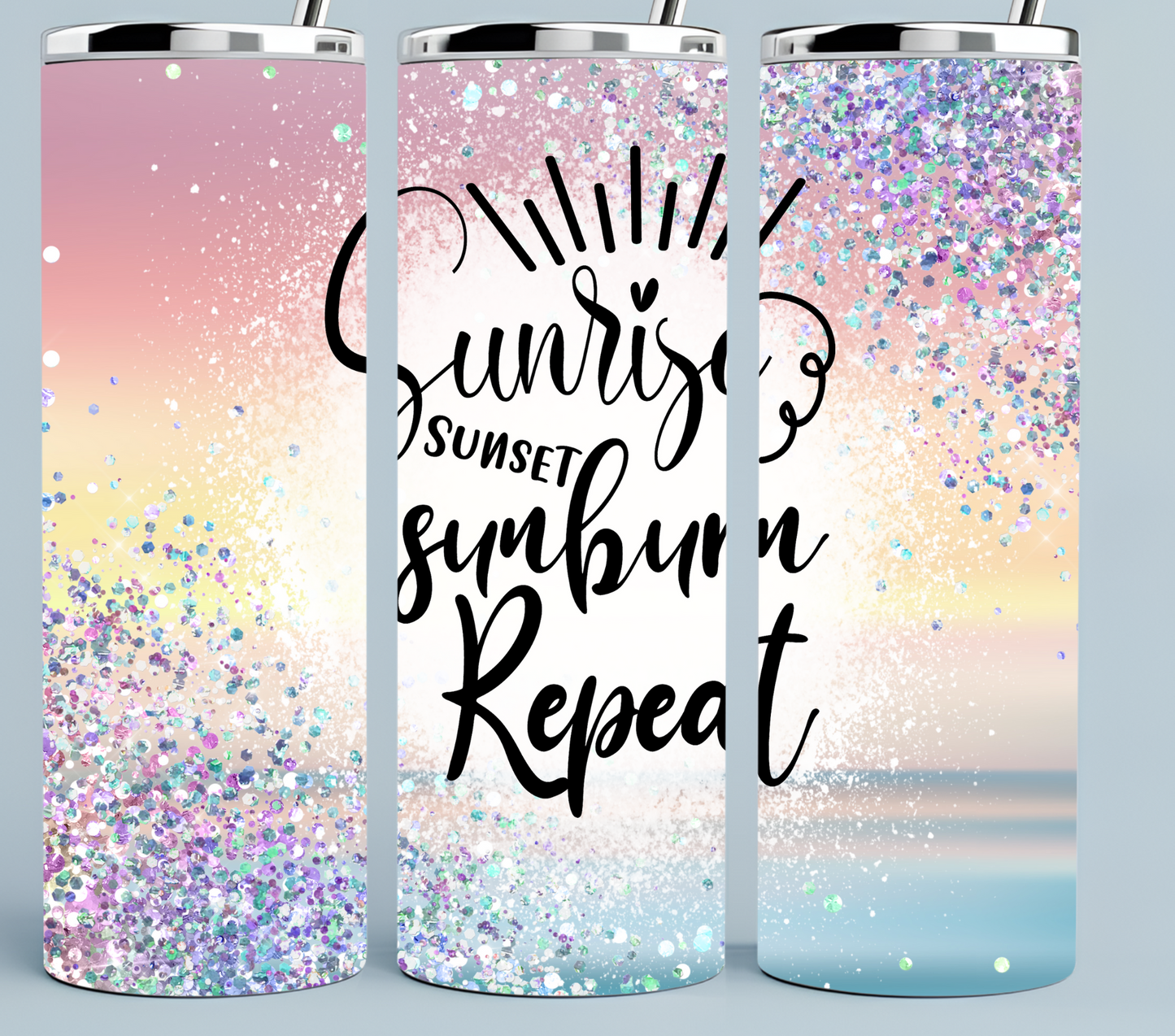 Summer Sunrise, Sunburn, Sunset Repeat! Tumbler