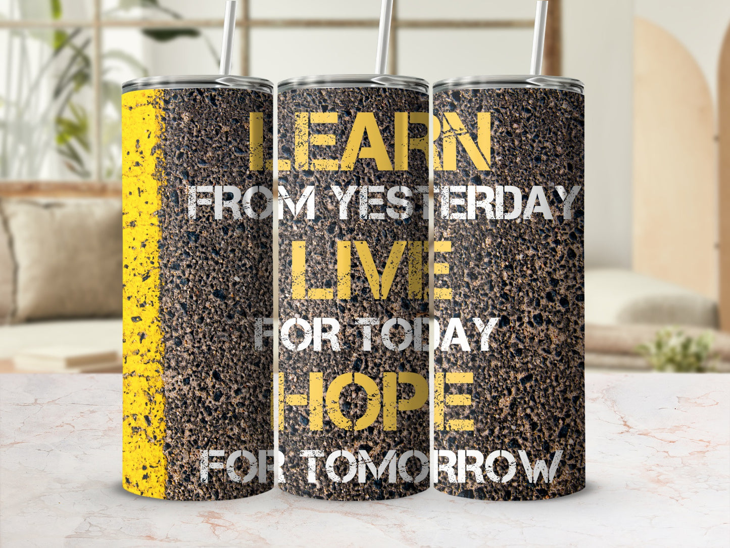 Motivational Learn Live Hope Tumbler for Tomorrow