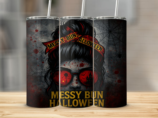 Tumbler with "Messy Bun Halloween" text, spooky graphic, and bloody details.