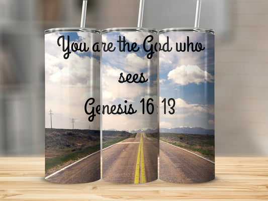 You Are the God Who Sees Genesis 16 13 tumbler