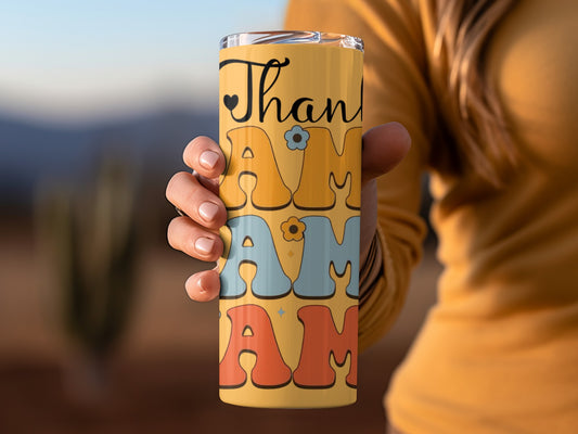Thank AM Colorful Design Tall Tumbler Cup