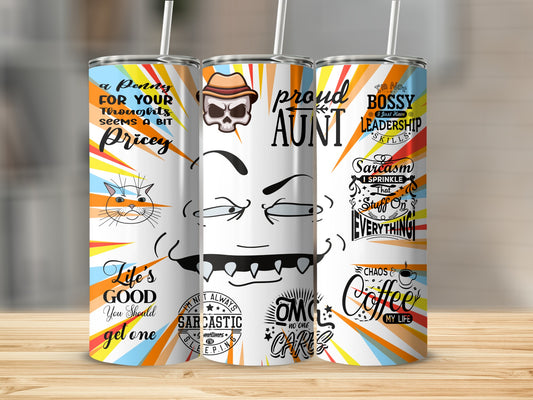 Unique Stylish Tumbler with Fun and Quirky Quotes Design