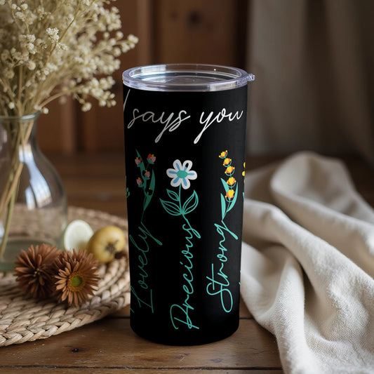 Lovely Daring Strong Floral Design Tumbler