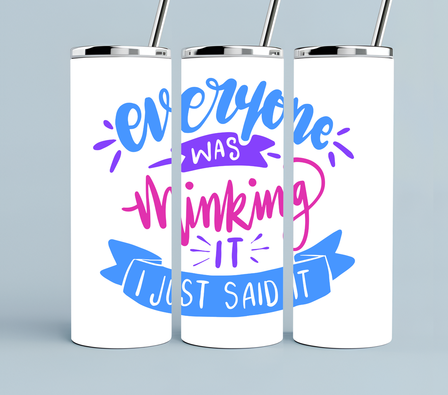 Everyone was thinking it tumbler