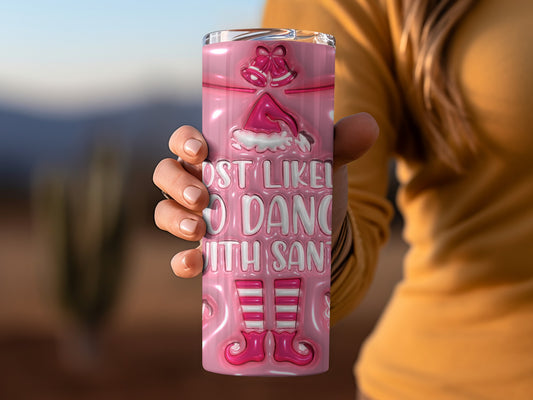 Funny Most Likely To Dance With Santa tumbler