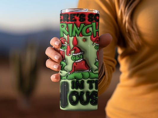 There's Some Grinch in This House Tumbler Cup