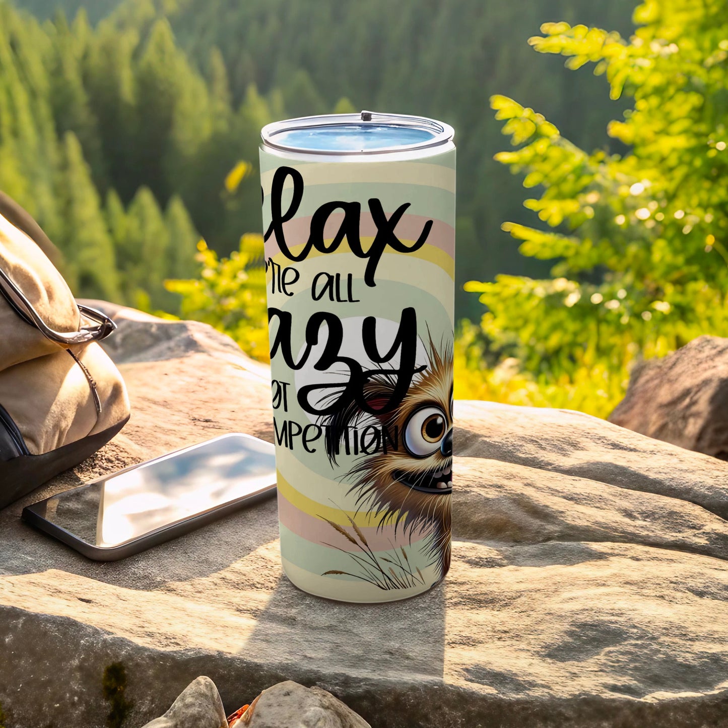 Relax We Are All Crazy No Competition Tumbler Cup
