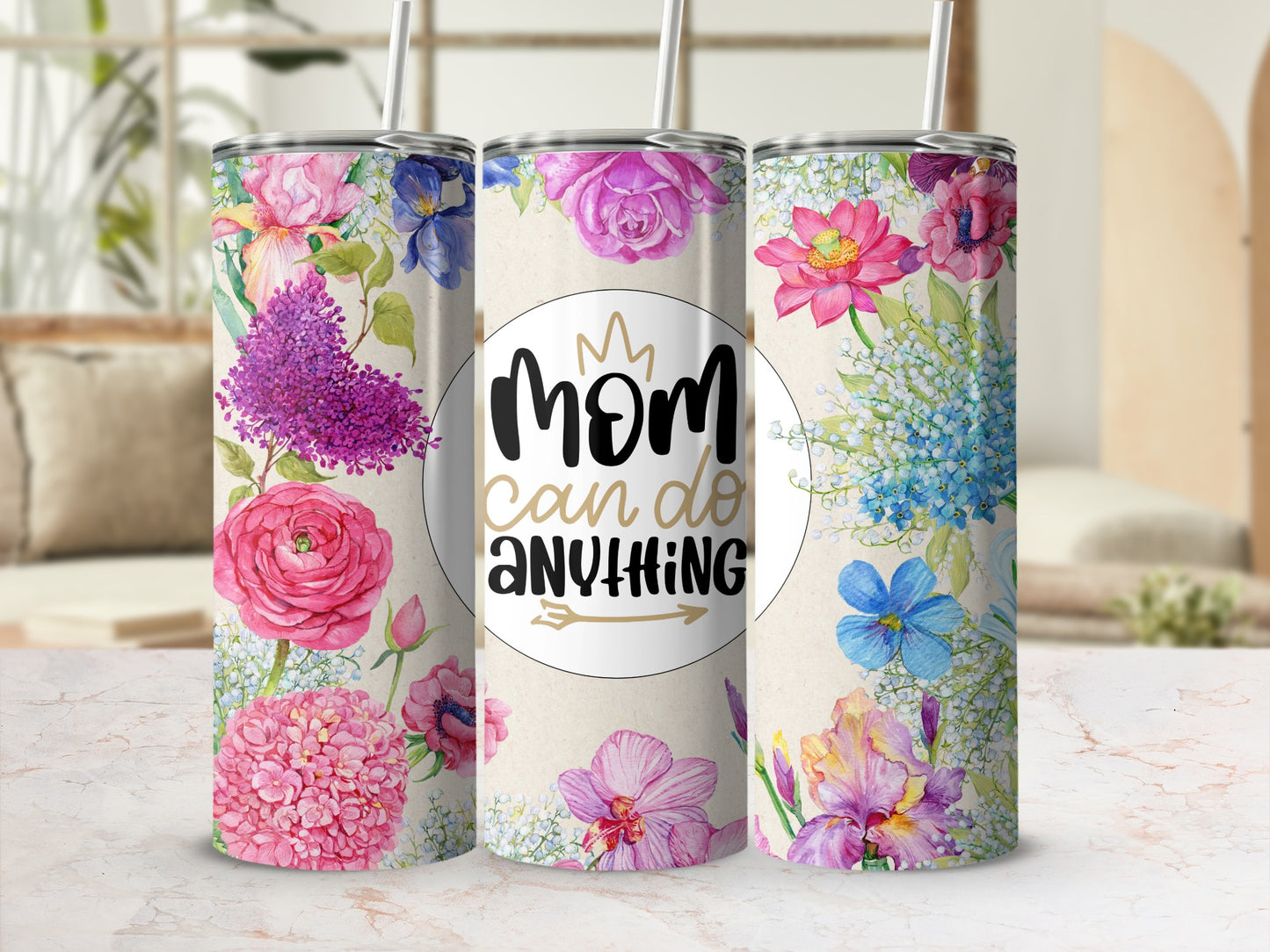 Floral Design Mom Can Do Anything Tumbler
