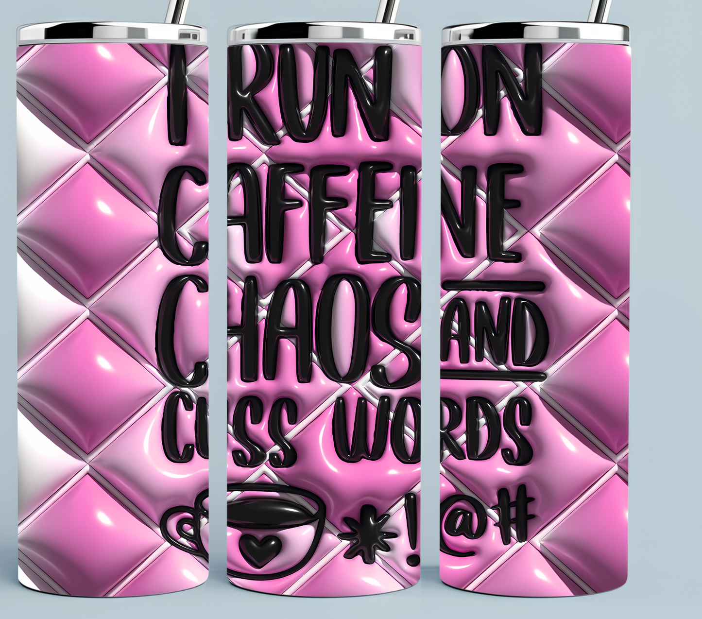 I Run on Caffeine Chaos and Cuss Words