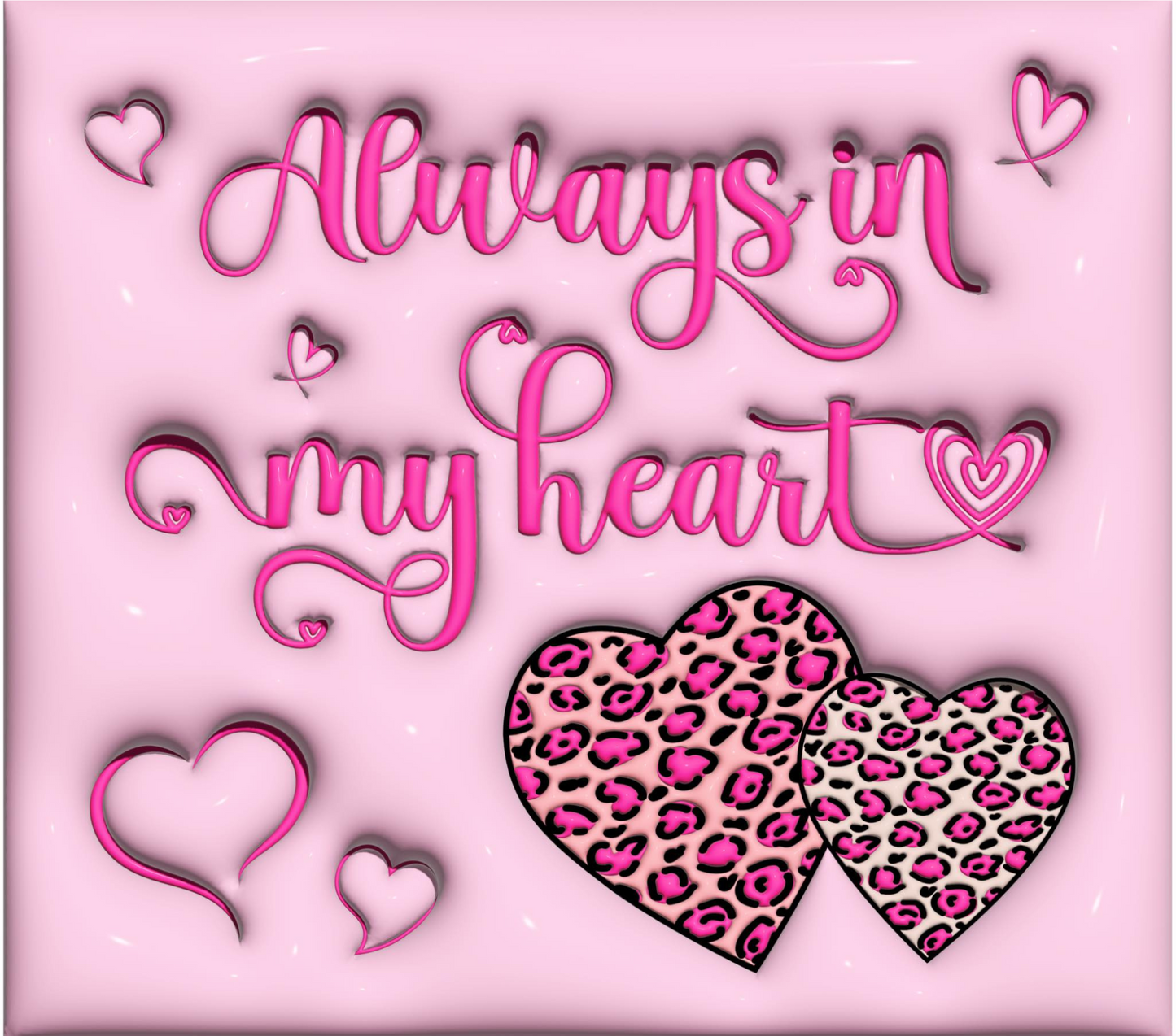 Always in My Heart tumbler