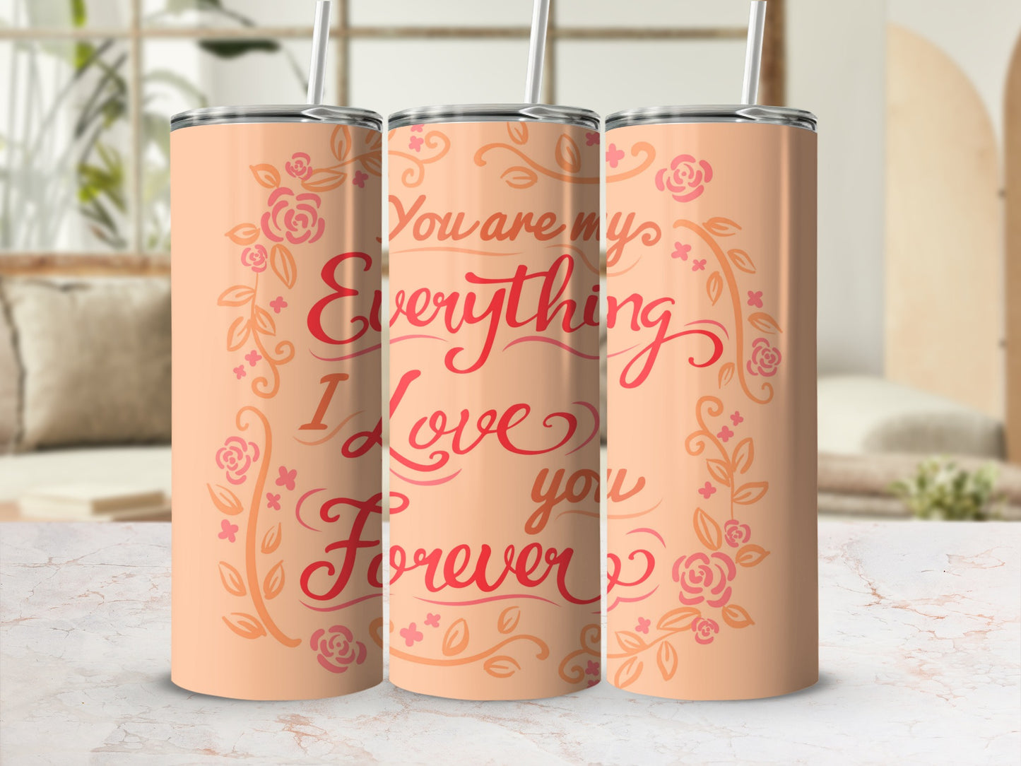 You Are My Everything I Love You Forever tumbler product