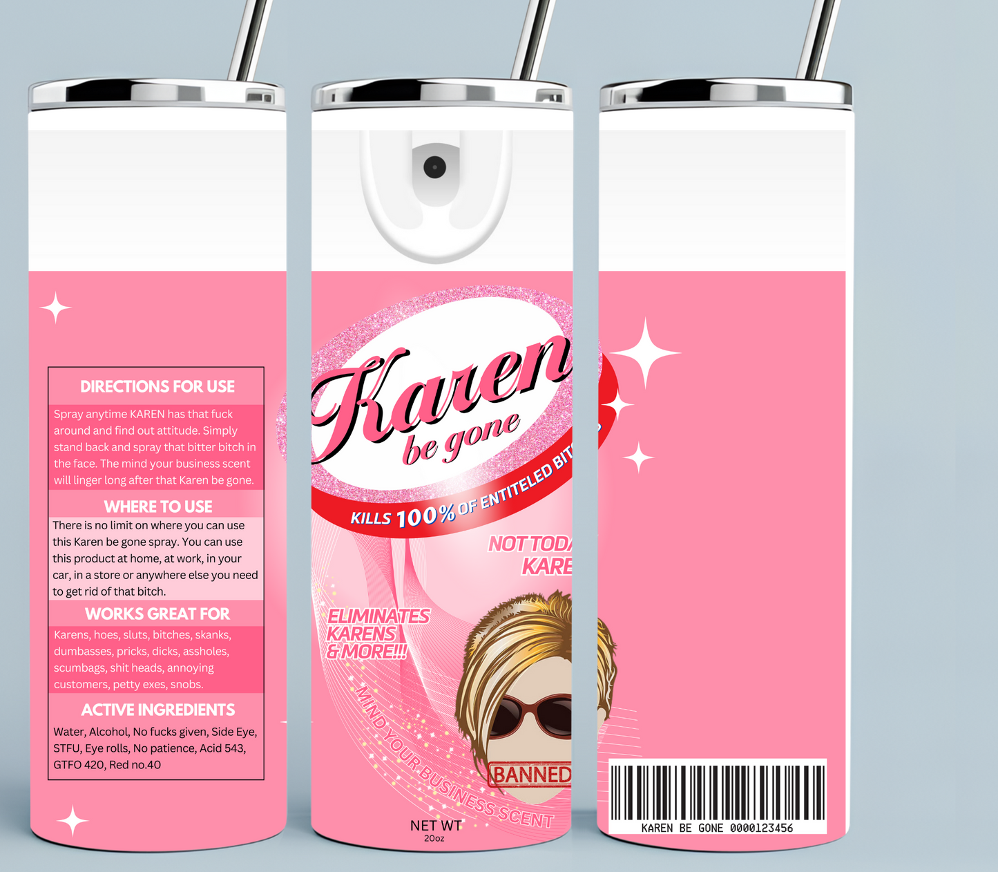 Pink Karen Be Gone Spray tumbler