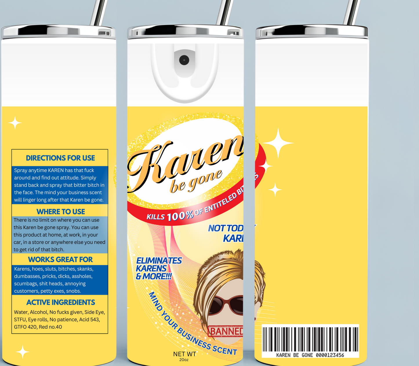 Yellow Karen Be Gone Spray tumbler