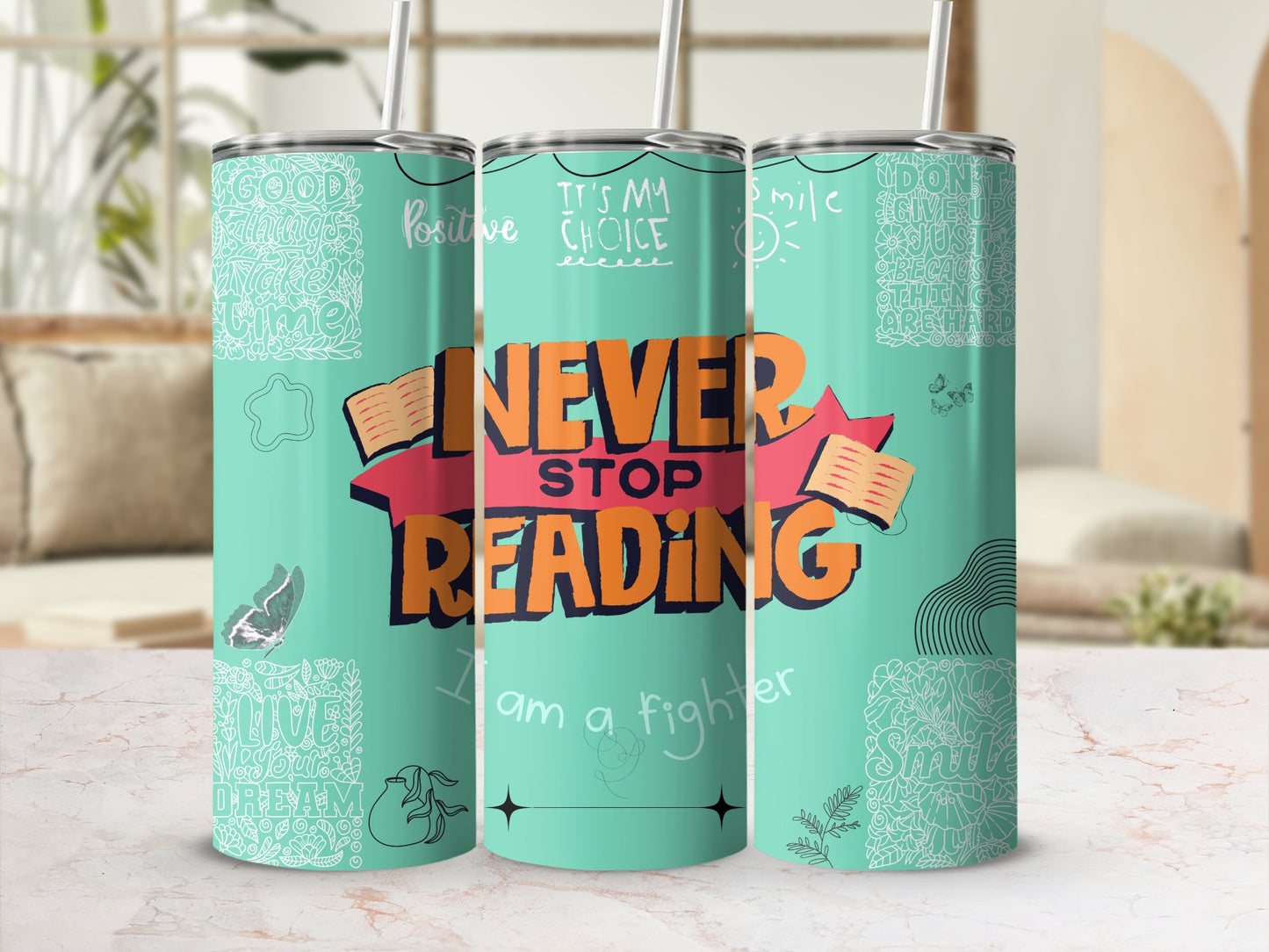 Never Stop Reading Quotes Motivational Tumbler Cup