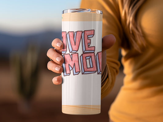 Live More Motivational Tumbler for Daily Inspiration
