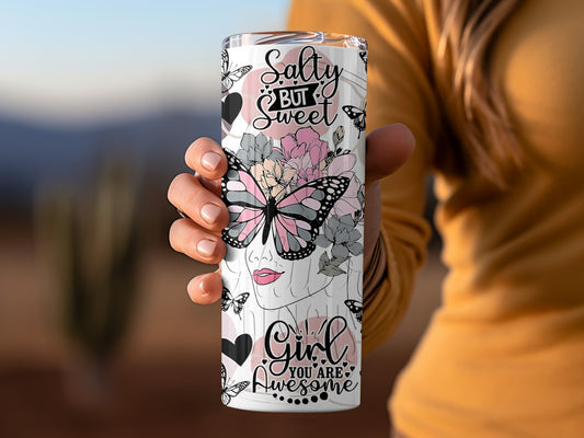 Salty But Sweet Girl You Are Awesome Tumbler