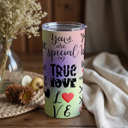 True Love You Are Special Tumbler with Inspirational Quotes