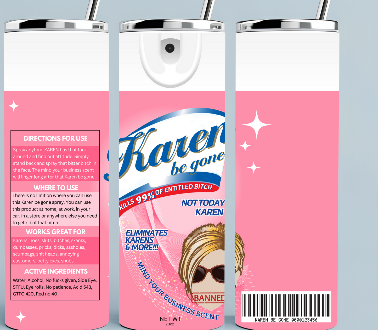 Pink Karen Be Gone Spray tumbler
