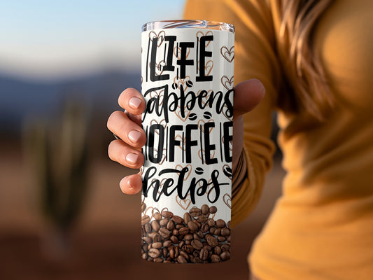 Life Happens Coffee Helps Insulated Travel Mug