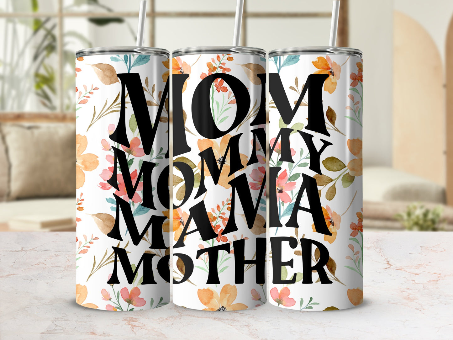 Floral Design Tumbler with Mom Mommy Mama Mother Text