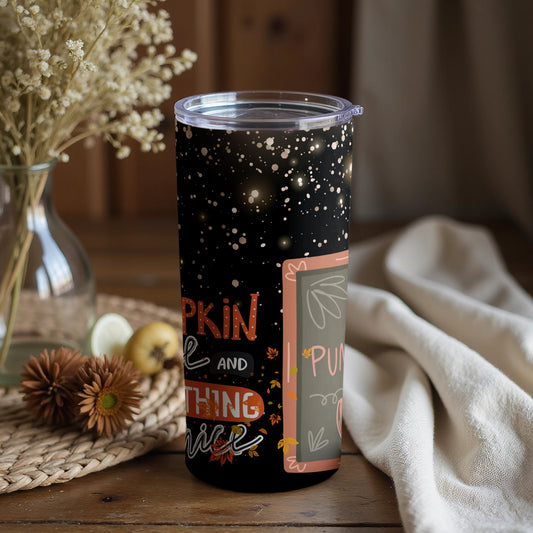 Pumpkin Spice and Everything Nice Travel Tumbler
