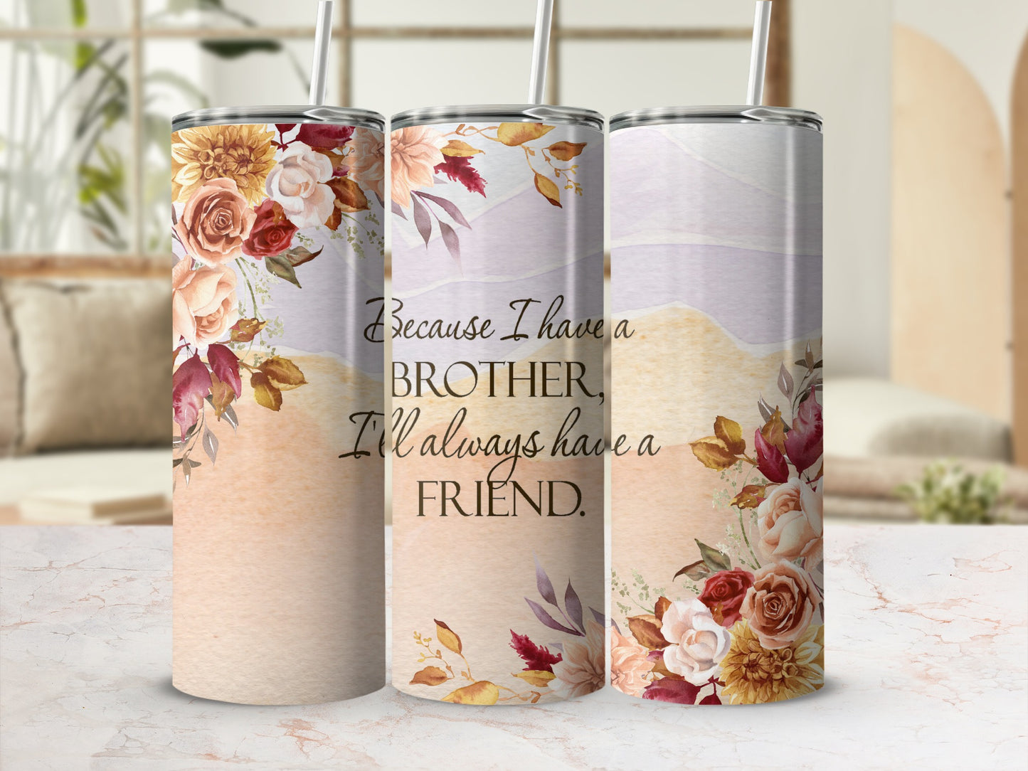 Floral Design Because I Have A Brother Travel Tumbler