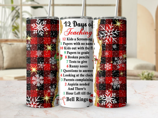 12 Days of Teaching Teacher Winter Holiday Tumblers