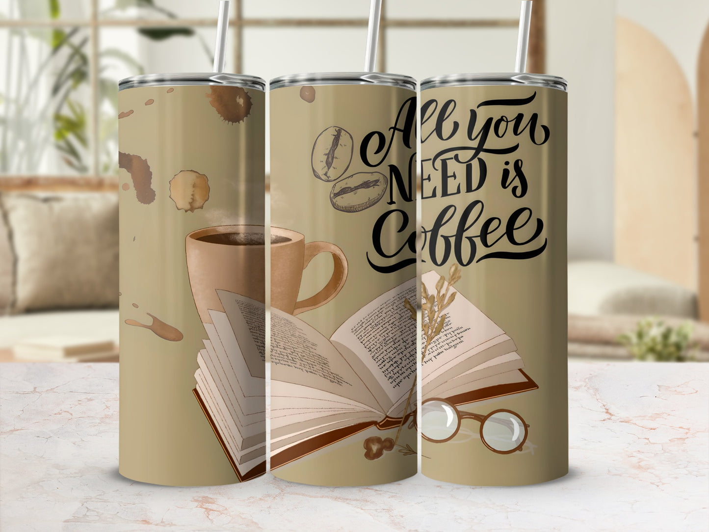 All You Need is Coffee Book Lover Tumbler