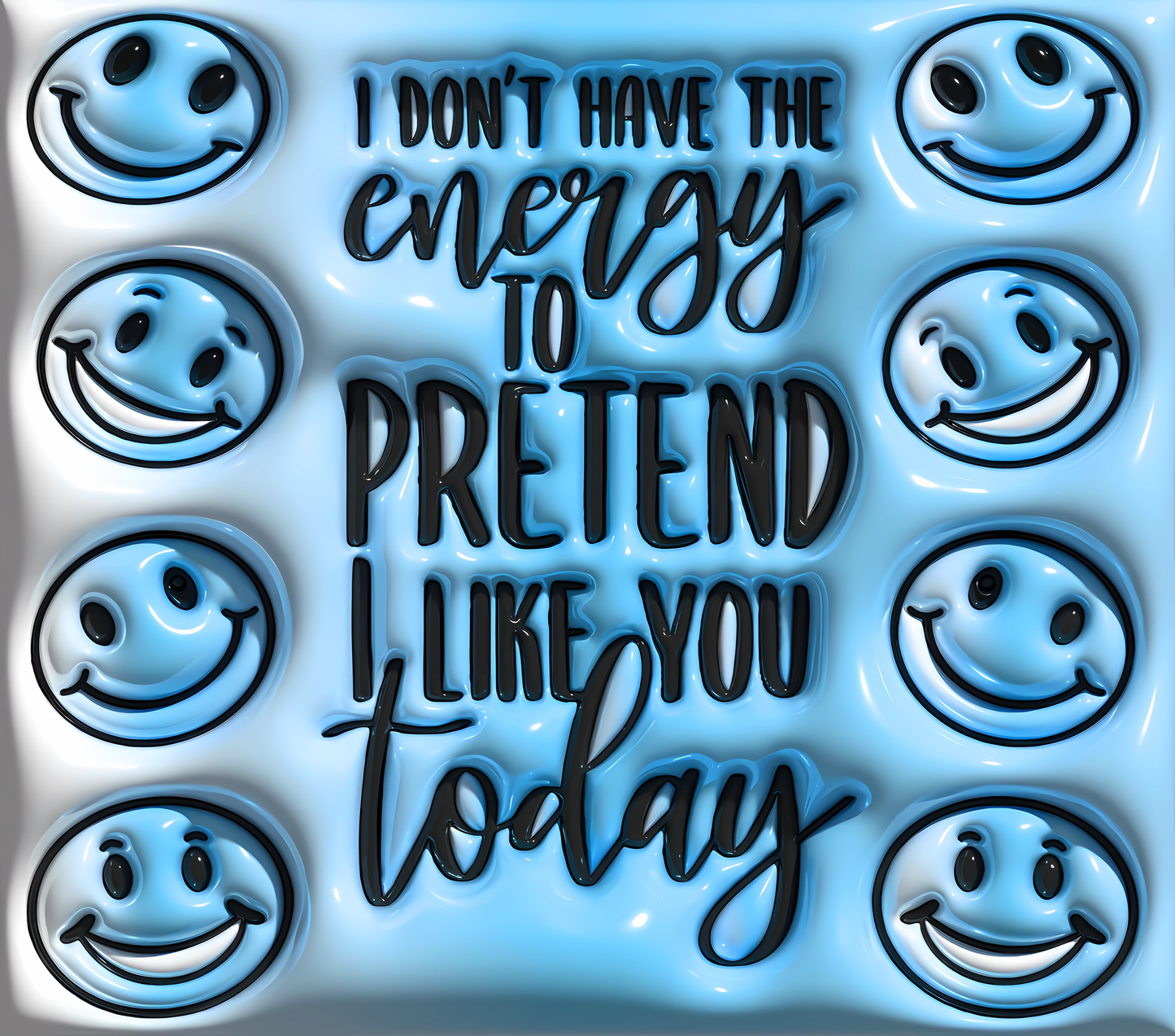 I Don't Have the Energy To Pretend to Like You