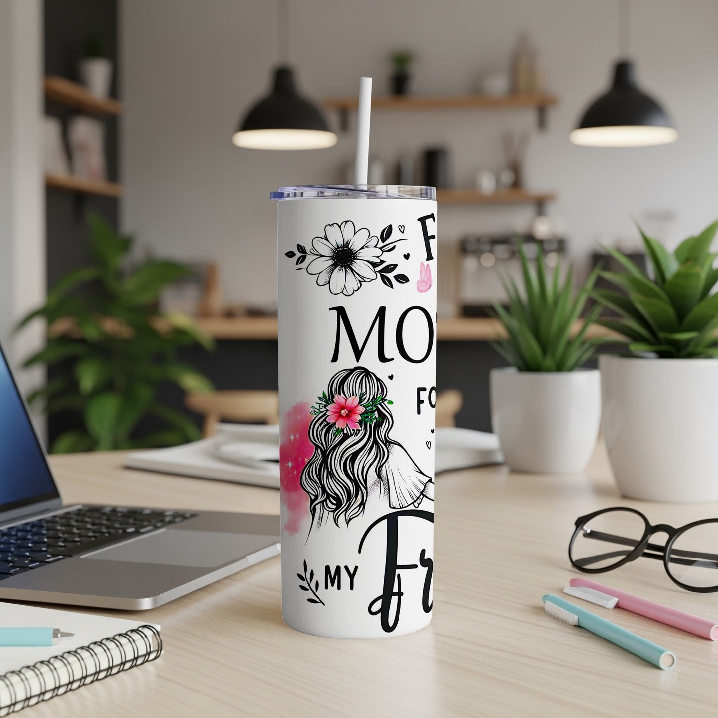 White tumbler with "For my first love" and floral design.