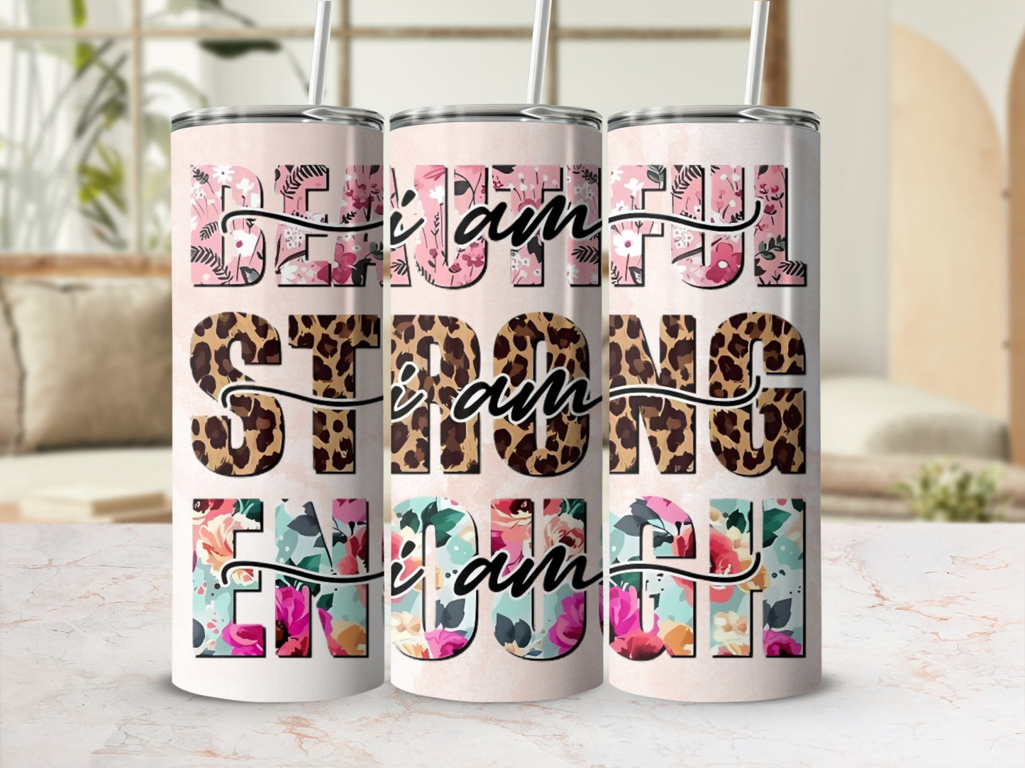 Beautiful Strong Enough Motivational Tumblers