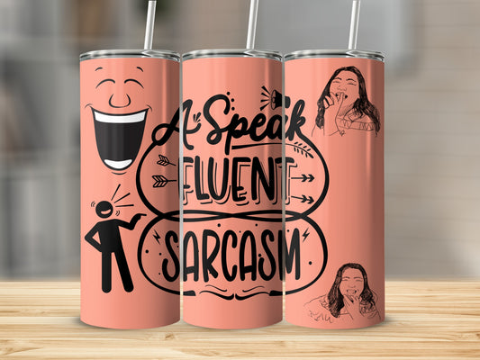 I Speak Fluent Sarcasm Quote Tumbler Flask with Straw