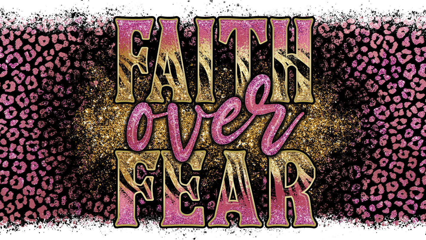 Faith over Fear Tumbler