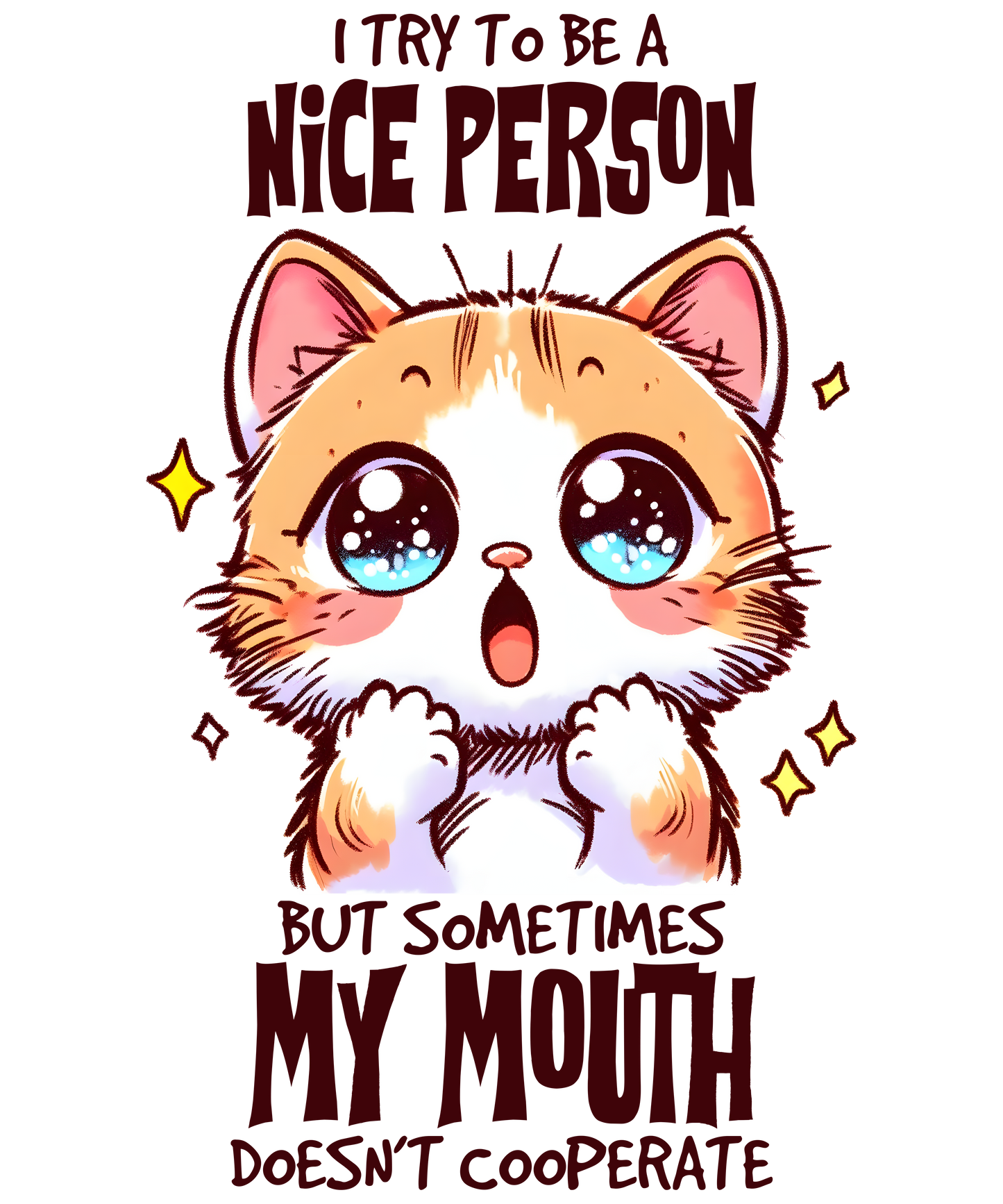 I try to be a Nice Person, but Sometimes My Mouth Doesn't Cooperate Tumbler