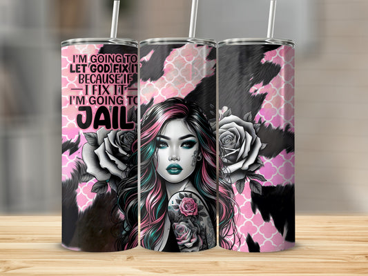 I'M GOING TO LET GOD FIX IT I FIX IT JAIL product type
Tumbler
Woman Art
Pink Hair
Blue Eyes
Roses Design
Tattooed Woman
Gothic Art
Dark Aesthetic
Pink Black
Quatrefoil
Cowhide Pattern
Sarcastic Quote
Funny Quote
God Fix It
Jail Quote
Attitude
Rebellious Art
Bold Design
Drinkware
Gift For Her