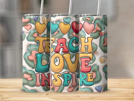 Tumbler with "Teach Love Inspire" in colorful leopard print hearts.