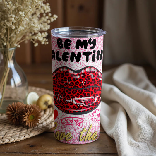 Be My Valentine Red Lips Tumbler Travel Cup