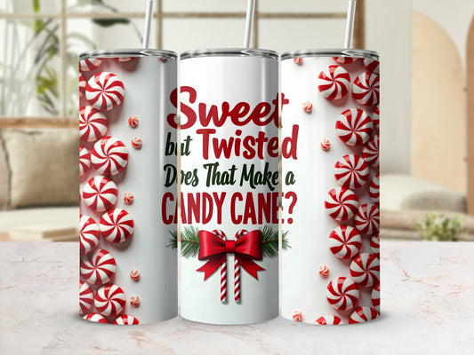 Sweet but Twisted Does That Make a Candy Cane Tumbler