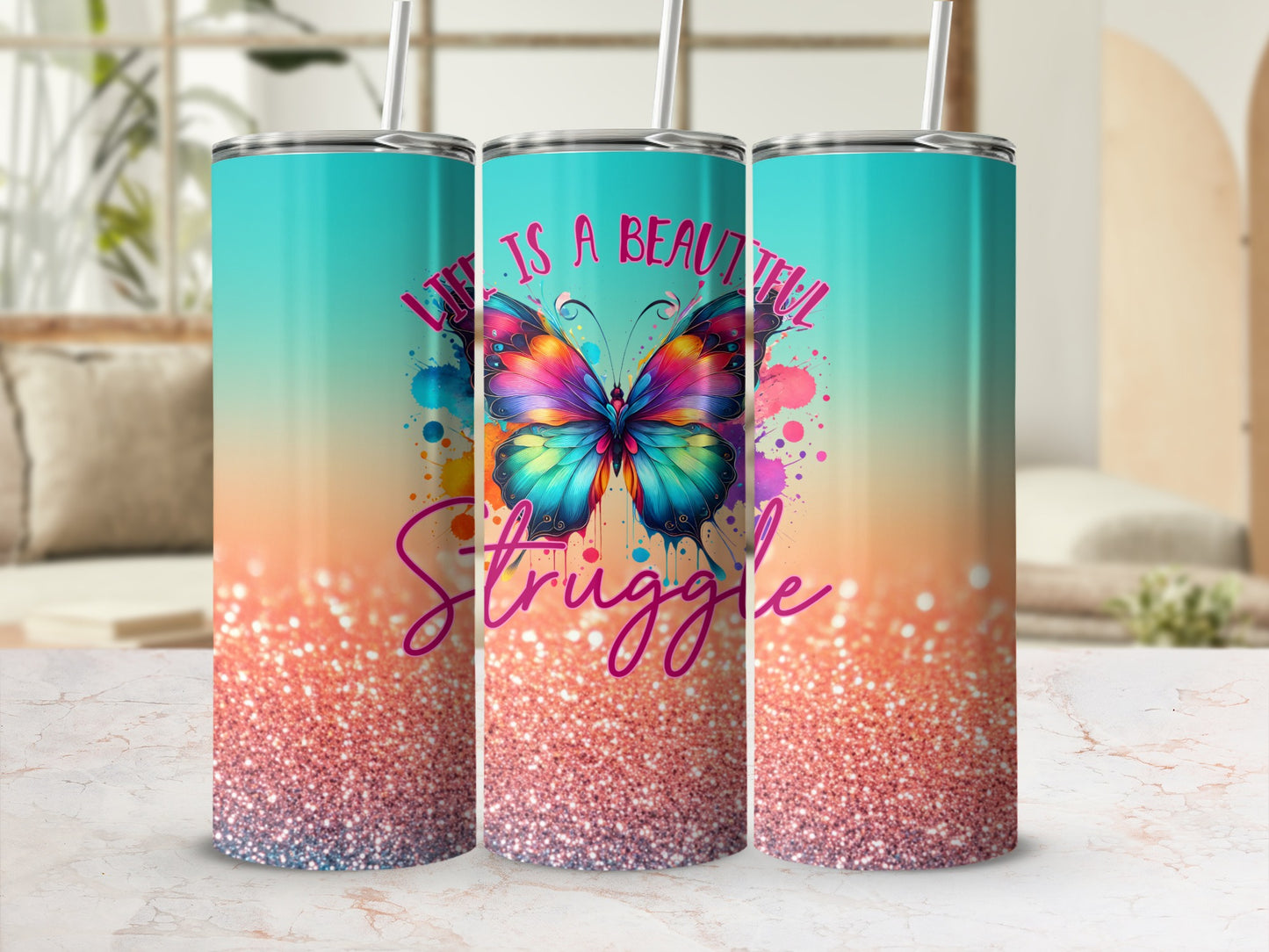 Life Is a Beautiful Struggle Butterfly Tumbler