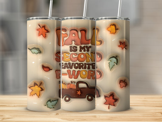 Tumbler with "Fall is my second favorite F-word" text and fall leaves.