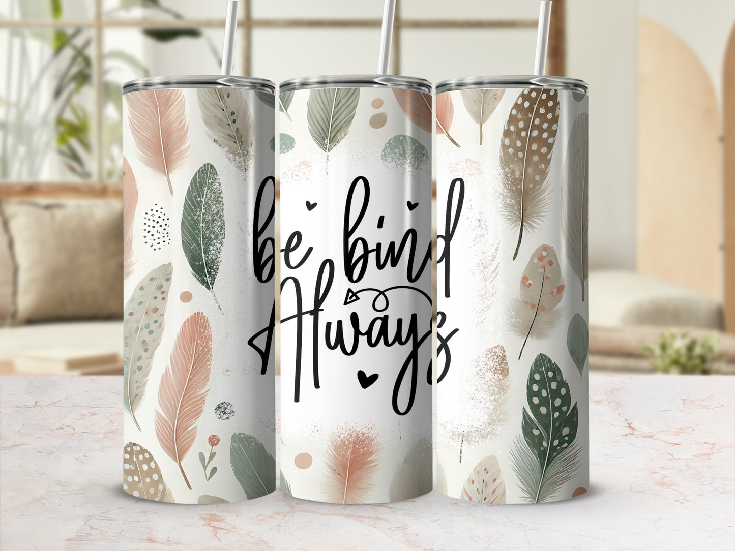Be Kind Always Feather Pattern Insulated Tumbler