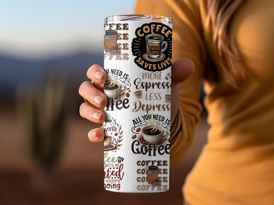 Coffee Saves Lives More Espresso Less Depresso tumbler