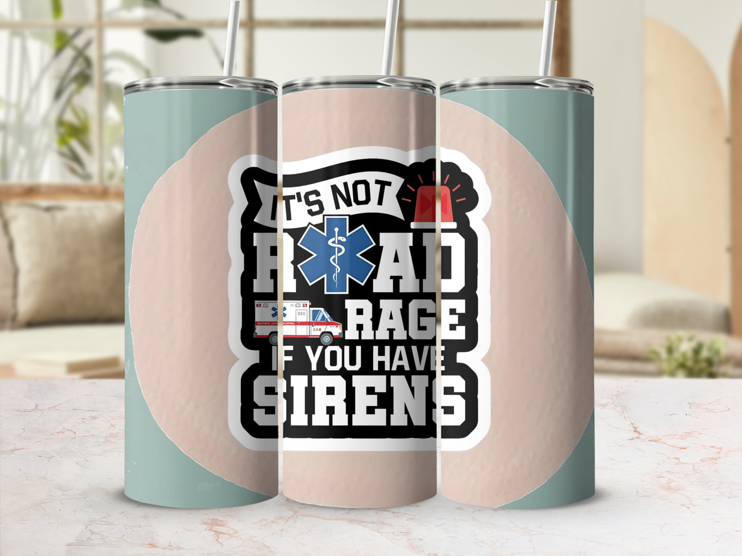 It's Not Road Rage If You Have Sirens Tumbler