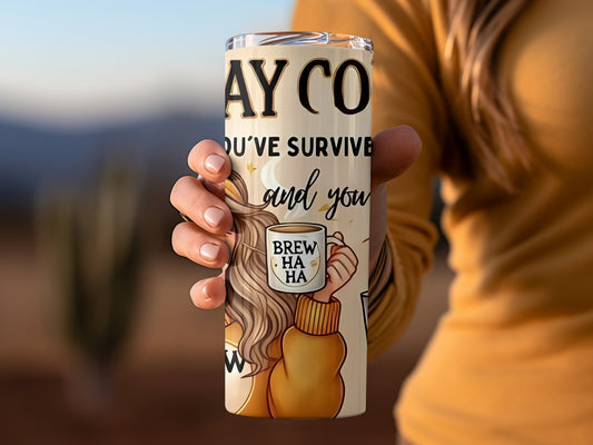 Stay Cozy You've Survived and You Brew Haha product