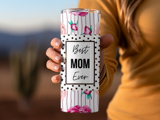 Best Mom Ever Floral and Polka Dot Design Tumbler
