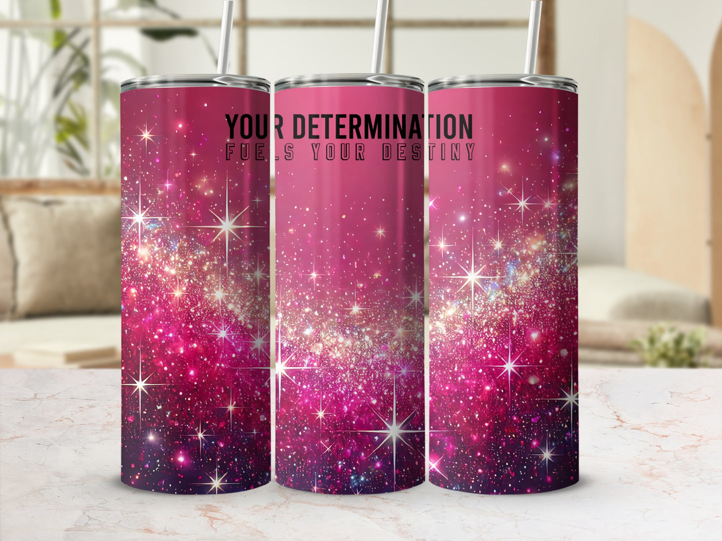 Your Determination Fuels Your Destiny Tumbler Product