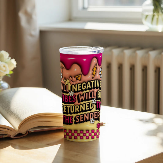 All Negative Vibes Will Be Returned Tumbler Product