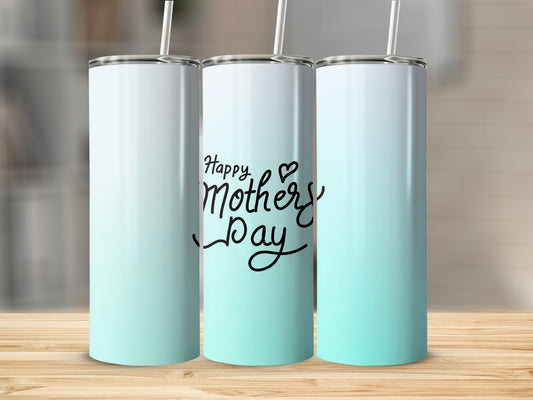 White and teal gradient tumbler with "Happy Mother's Day" text.