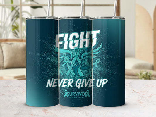 Fight Never Give Up Survivor Cervical Cancer Tumbler